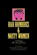 Bad Hombres & Nasty Women: Anthology