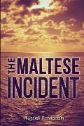 The Maltese Incident: A Novel Of Time Travel