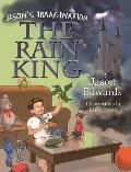 Jason's Imagination: The Rain King