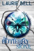 The Butterfly Stone: The Stones of Power, Book 1
