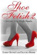 Shoe Fetish 2: - Grown Into High Heels