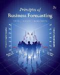 Principles of Business Forecasting--2nd ed