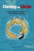 Closing the Circle: A Memoir of Cuba, Exile, the Bay of Pigs, and a Trans-island Bike Journey