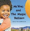 Ma'khai and The Magic Balloon