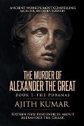 The Murder of Alexander the Great: Book 1 - The Puranas
