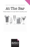 650 - At The Bar: True Stories of Whiskey, Warmth, and Welcome
