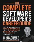 Complete Software Developers Career Guide How to Learn Programming Languages Quickly Ace Your Programming Interview & Land Your Software Dev