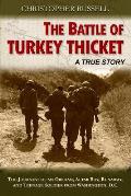 The Battle of Turkey Thicket: The Journeys of an Orphan, Altar Boy, Runaway, and Teenaged Soldier from Washington, D.C.