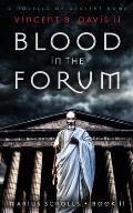 Blood in the Forum: A Novella of Ancient Rome