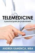 Telemedicine: A Practical Guide for Professionals