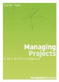 Managing Projects: A Very Brief Introduction