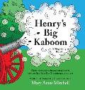 Henry's Big Kaboom: Henry Knox claims the artillery from Fort Ticonderoga, 1775-1776. A ballad.