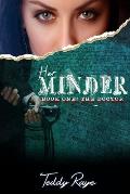 Her Minder: Book One: The Doctor