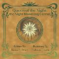 Queen of the Night: The Night-blooming Cereus