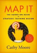 Map It The hands on guide to strategic training design