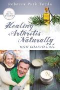 Healing Arthritis Naturally With Essential Oil
