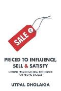 Priced to Influence, Sell & Satisfy: Lessons from Behavioral Economics for Pricing Success