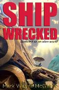 Ship Wrecked: Stranded on an alien world