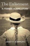 The Enlistment: A Frankie Blaine Story
