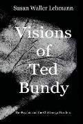 Visions of Ted Bundy: The Psychic and the Chi Omega Murders