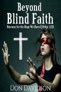 Beyond Blind Faith: Reasons For The Hope We Have (1 Peter 3:15)