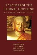 Teachers of the Eternal Doctrine Vol. II: Indian and Tibetan Teachers