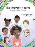 The Bravest Hearts: Empowering Our Friends