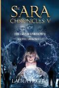 The Sara Chronicles: Book 5- The Great Unknown and All that Lies Beneath It