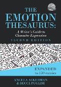 Emotion Thesaurus A Writers Guide to Character Expression Second Edition