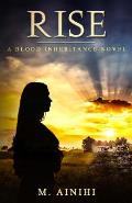 Rise: A Blood Inheritance Novel