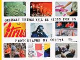 Corita Kent Ordinary Things Will Be Signs for Us