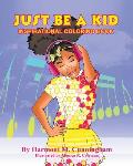 Just be a Kid: Inspirational Coloring Book