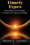 Timely Types: The Psychology of Personality: From Jung to Myers and Briggs