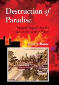 Destruction of Paradise: Triumph, Tragedy, and the Sack of the Summer Palace