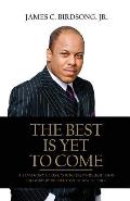 The Best Is Yet To Come: A Testimony of One Young Man's Redemption