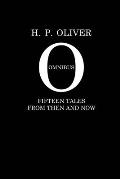 H. P. Oliver Omnibus: Fifteen Stories From Then and Now