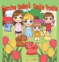 Grandma Smiley's Double Trouble: Book 4 in the series.