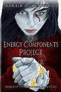 The Energy Components Project: Book Two of the Time Sphere Chronicles