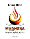 Crime Rate Madness: A SAPIENT Being's Guide to the Color of Crime, Antifa, BLM, SPLC & OSF Impacts on Criminal Justice