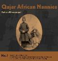 Qajar African Nannies: African Slaves and Aristocratic Babies