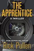 The Apprentice: A Thriller