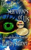 What Survives of Us: Colorado Chapters Book One