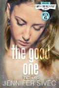 The Good One: Part Two