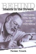 Behind Islands in the Stream: Hemingway, Cuba, the FBI and the crook factory