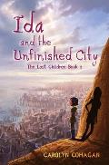 Ida and the Unfinished City: The Lost Children Book 2