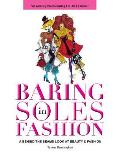 Baring Soles in Fashion: A Behind the Seams Look at Beauty & Fashion