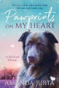 Pawprints on My Heart: A Spiritual Memoir