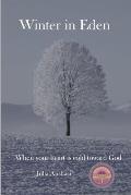 Winter in Eden: When your heart is cold toward God