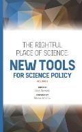 The Rightful Place of Science: New Tools for Science Policy