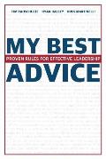 My Best Advice: Proven Rules for Effective Leadership